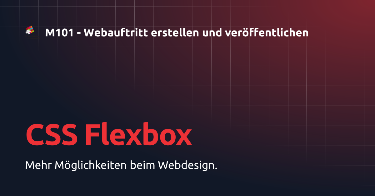 CSS Flexbox | M101 - Webauftritt erstellen und veröffentlichen